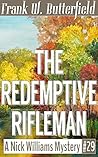 The Redemptive Rifleman by Frank W. Butterfield