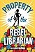 Property of the Rebel Librarian