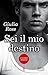 Sei il mio destino
