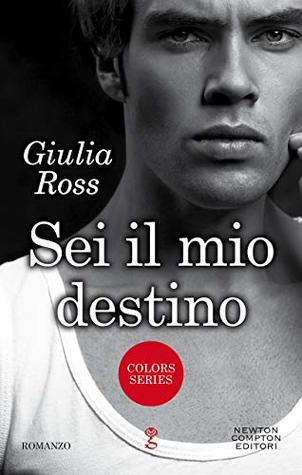Sei il mio destino (Kindle Edition)