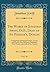 The Works of Jonathan Swift, D.D., Dean of St. Patrick's, Dublin, Vol. 18: Containing Additional Letters, Tracts, and Poems, Not Hitherto Published; ... and a Life of the Author (Classic Reprint)