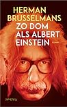 Zo dom als Albert...