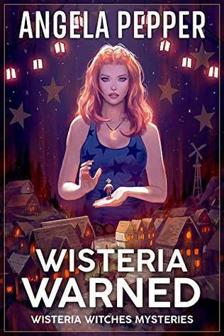 Wisteria Warned (Wisteria Witches #9; Daybreak #2)