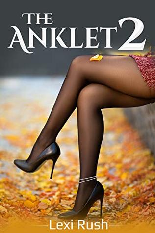 The Anklet 2: (The Hypnotists Love Story, True Literotica Story, Hotwife, Hypnotism, Cuckolding)