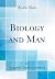Biology and Man
