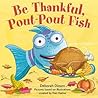 Be Thankful, Pout-Pout Fish (A Pout-Pout Fish Mini Adventure)
