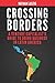 Crossing Borders: A Venture Capitalist's Guide to Doing Business in Latin America