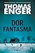 Dor Fantasma by Thomas Enger