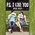 P.S. I Like You
