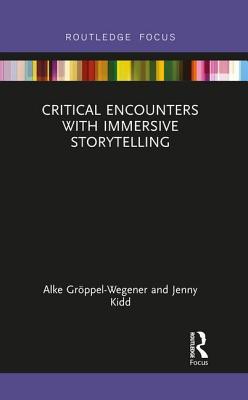 Critical Encounters with Immersive Storytelling
