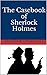 The Casebook of Sherlock Holmes: Sherlock Holmes #8