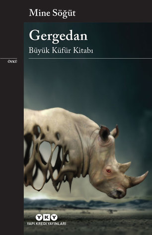 Gergedan: Büyük Küfür Kitabı