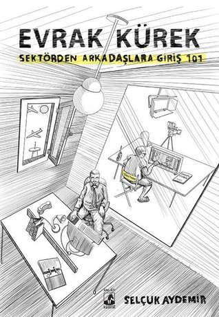 Evrak Kürek: Sektörden Arkadaşlara Giriş 101