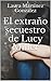 El extraño secuestro de Lucy Miller (Spanish Edition)