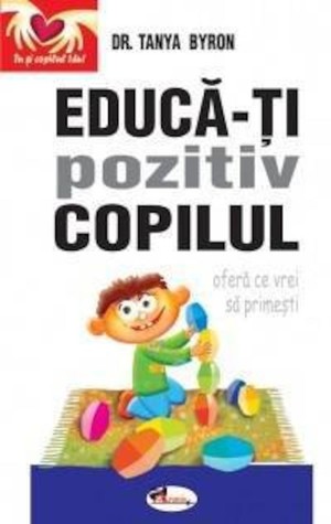 Educă-ți pozitiv copilul
