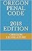 Oregon Penal Code 2018 Edition