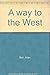 A way to the West by Allan Bell