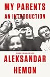 My Parents by Aleksandar Hemon