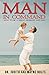 Man In Command: How To Be A...