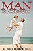 Man In Command: How To Be A Great Husband and Dad