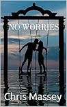 No Worries (Relationships In A Bottle)