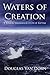 Waters of Creation: A Bibli...