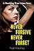 Never Forgive, Never Forget: A Shocking True Crime Story