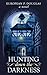 Hunting Down the Darkness (...