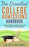 The Essential College Admissions Handbook by Shari Kramer; Lisa Guss