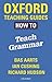 Oxford Teaching Guides: How To Teach Grammar