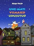 Une-Mati viimased udujutud