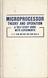 Microprocessor Theory and Operation: A Self-Study Guide With Experiments