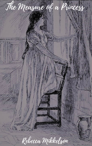 The Measure of A Princess (Kindle Edition)