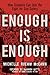 Enough Is Enough by Michelle Roehm McCann