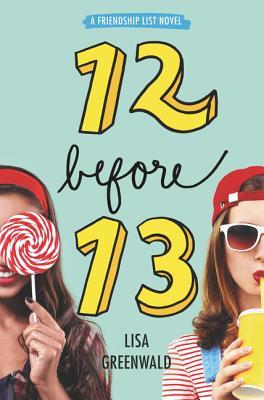 Friendship List #2: 12 Before 13: A Hilarious Tween Chapter Book about Best Friends, Middle School, and Birthday Bucket Lists for Children (Ages 8-12)