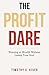 The Profit Dare: Winning at...