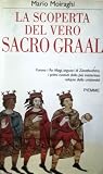La scoperta del vero sacro Graal La scoperta del vero sacro Graal
