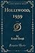 Hollywood, 1939, Vol. 28 by Ralph Daigh