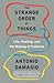 The Strange Order of Things: Life, Feeling, and the Making of Cultures