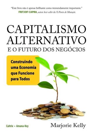 Capitalismo Alternativo e o Futuro Dos Negócios