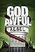 God Awful Rebel (God Awful,...