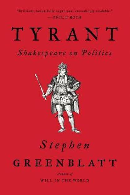 Tyrant: Shakespeare on Politics
