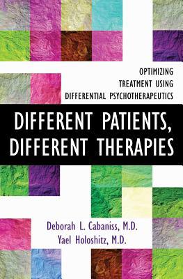 Different Patients, Different Therapies: Optimizing Treatment Using Differential Psychotherapuetics (Hardcover)
