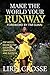 Make the World Your Runway: Top Model Secrets for Everyday Confidence and Success