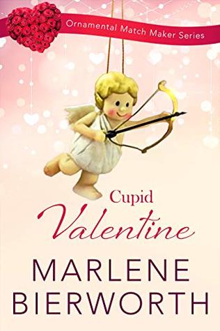 Cupid Valentine (Ornamental Match Maker #11)
