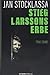 Stieg Larssons Erbe