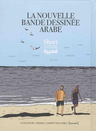 La Nouvelle bande dessinée arabe: Short (Hardcover)