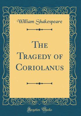 The Tragedy of Coriolanus