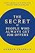 Secret of People Who Always...