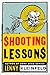 Shooting Lessons by Lenny Kleinfeld